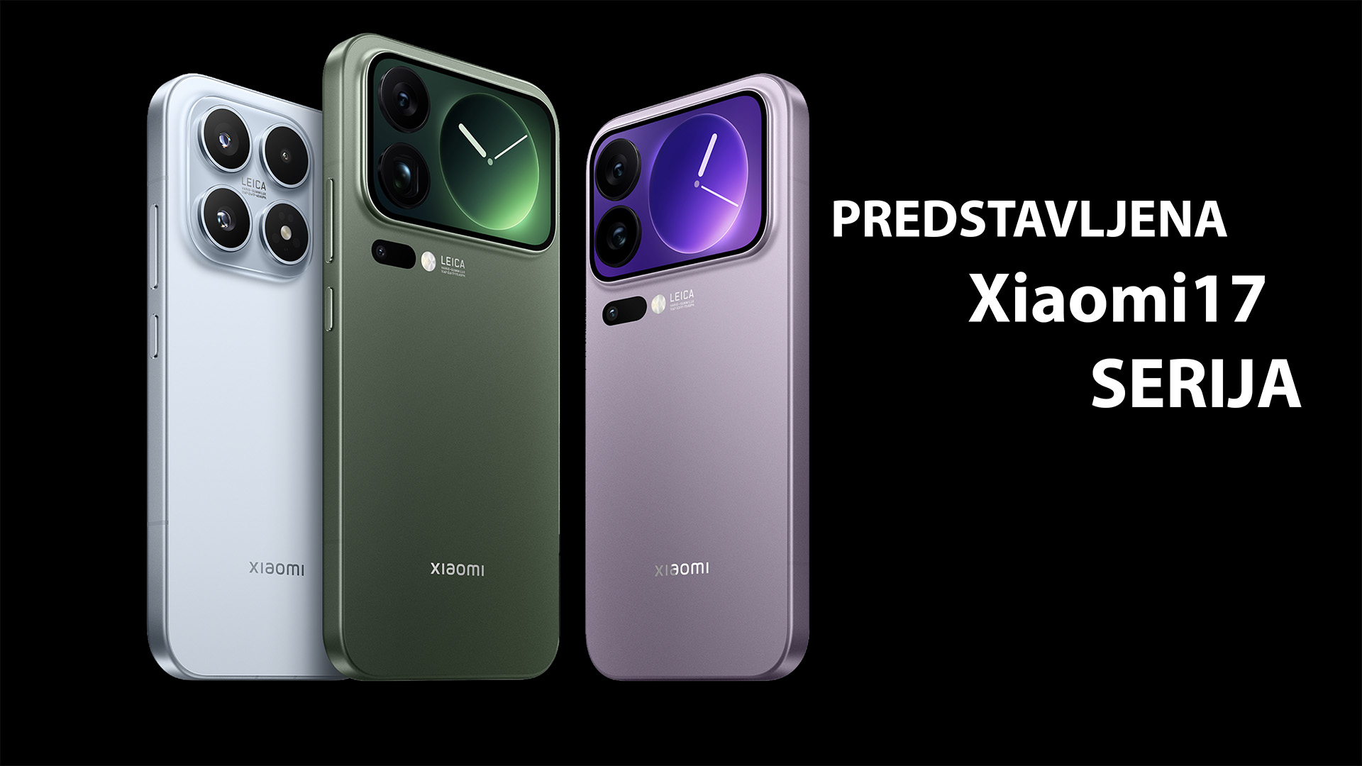Xiaomi 17 / Pro / Pro Max Prikaz tri pametna telefona iz Xiaomi 17 serije na crnoj pozadini.