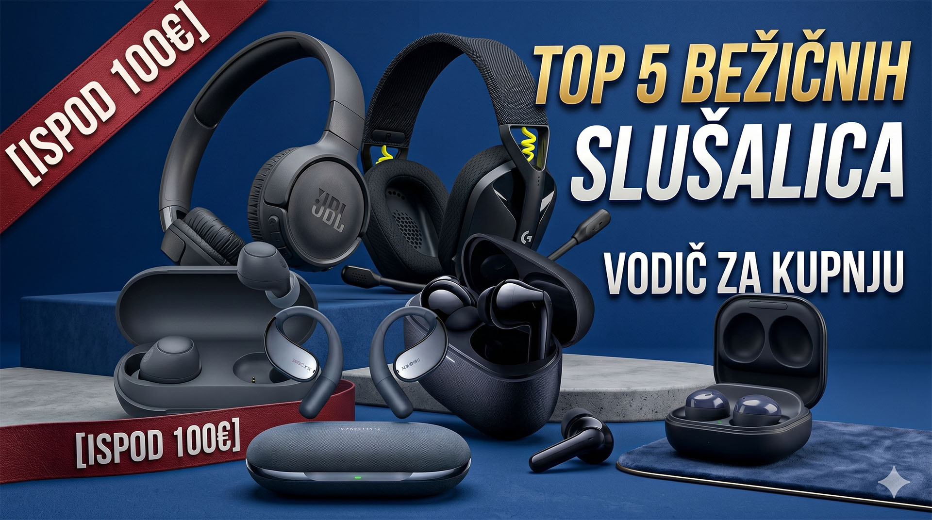 Profesionalna studijska fotografija top 5 bežičnih slušalica do 100 eura na tamnoplavoj pozadini s natpisom "Top 5 bežičnih slušalica - Vodič za kupnju". Na slici su prikazani različiti modeli JBL, Xiaomi, Logitech i Sony bluetooth slušalica na elegantnim postoljima.